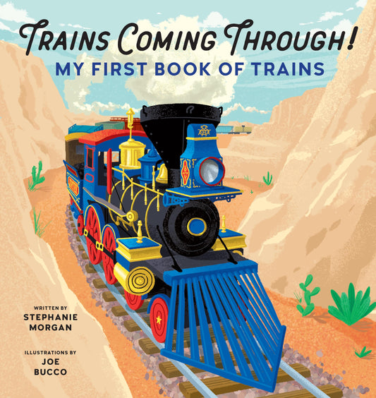 Trains Coming Through!: My First Book of Trains - 3899