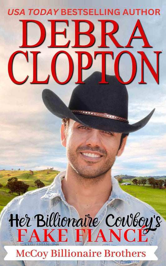 Her Billionaire Cowboy Fake Fiancé (McCoy Billionaire Brothers)