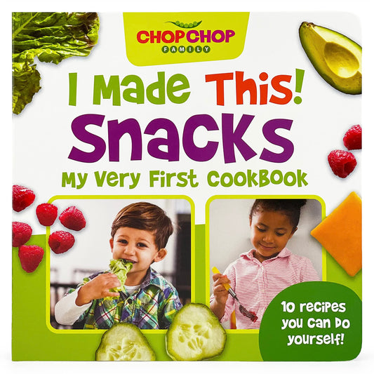 ChopChop I Made This! Snacks Board Book - First Cookbook for Toddlers; Healthy, Easy Snacks for Young Children Learning About Cooking and Healthy Habits (Chopchop Family) - 7866
