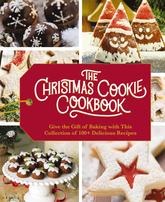 The Christmas Cookie Cookbook: Over 100 Recipes to Celebrate the Season (Holiday Baking, Family Cooking, Cookie Recipes, Easy Baking, Christmas Desserts, Cookie Swaps) - 4062