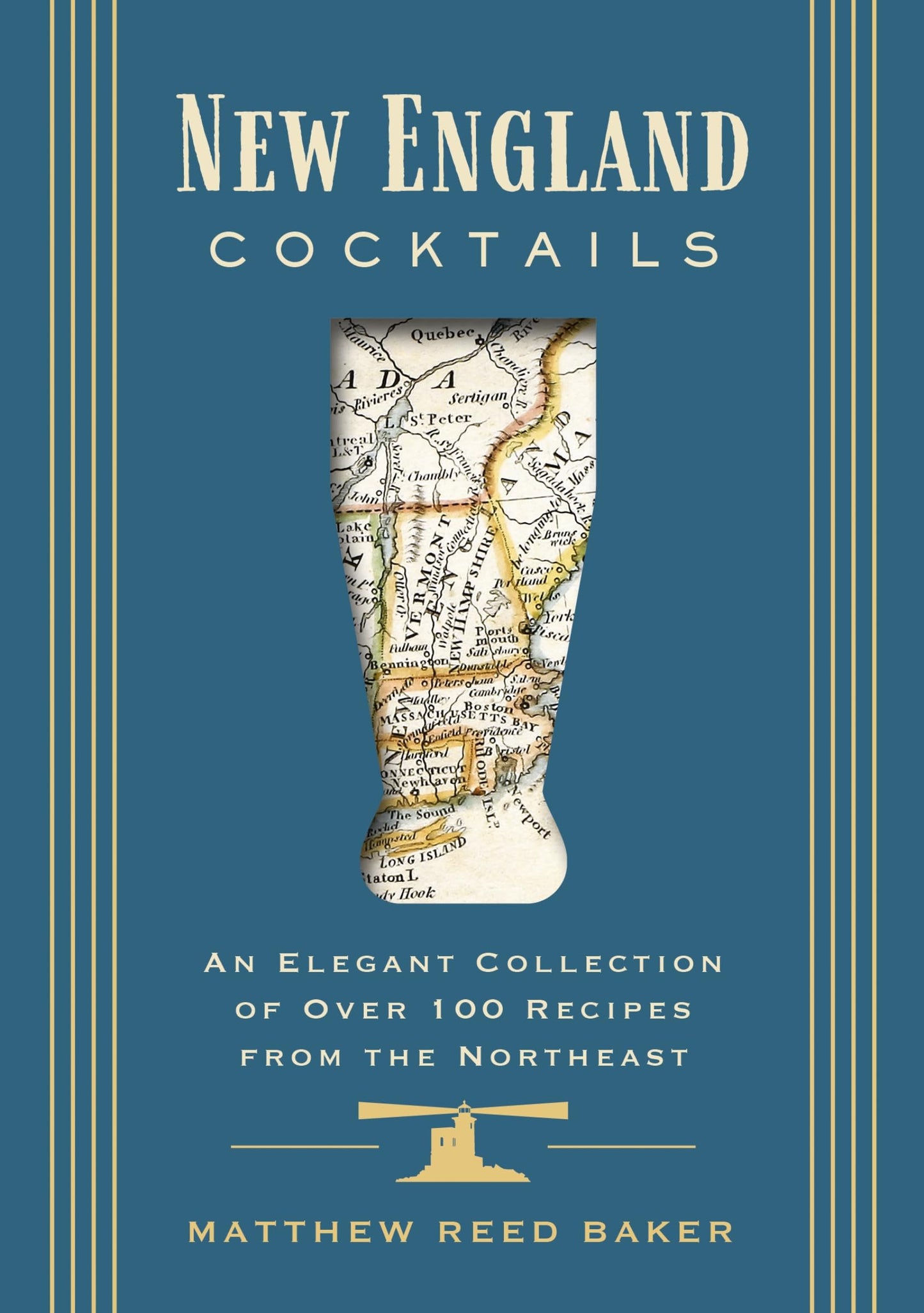 New England Cocktails: An Elegant Collection of Over 100 Recipes from the Northeast (City Cocktails)