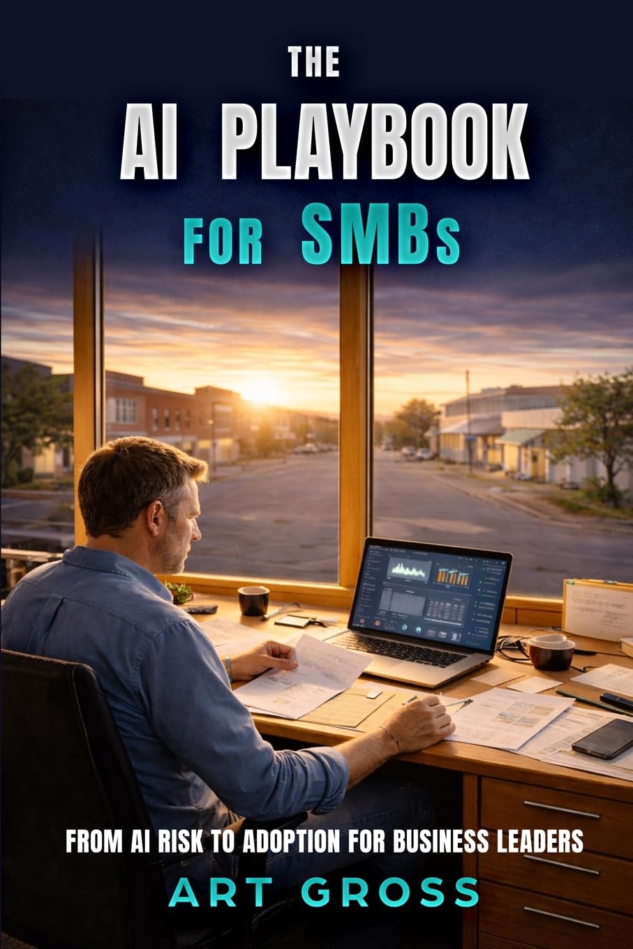 The AI Playbook for SMBs: From AI Risk to Adoption for Business Leaders