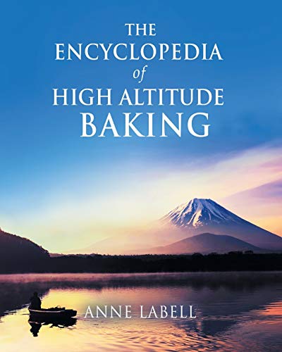The Encyclopedia Of High Altitude Baking - 3074