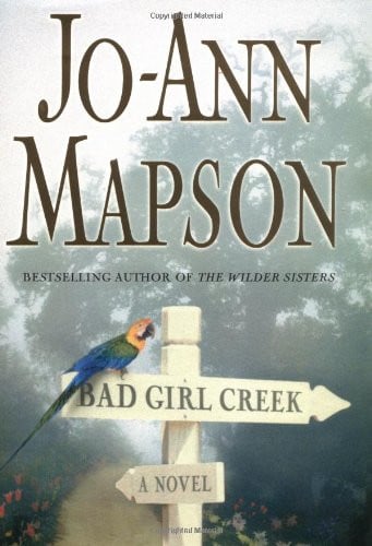 Bad Girl Creek: a novel