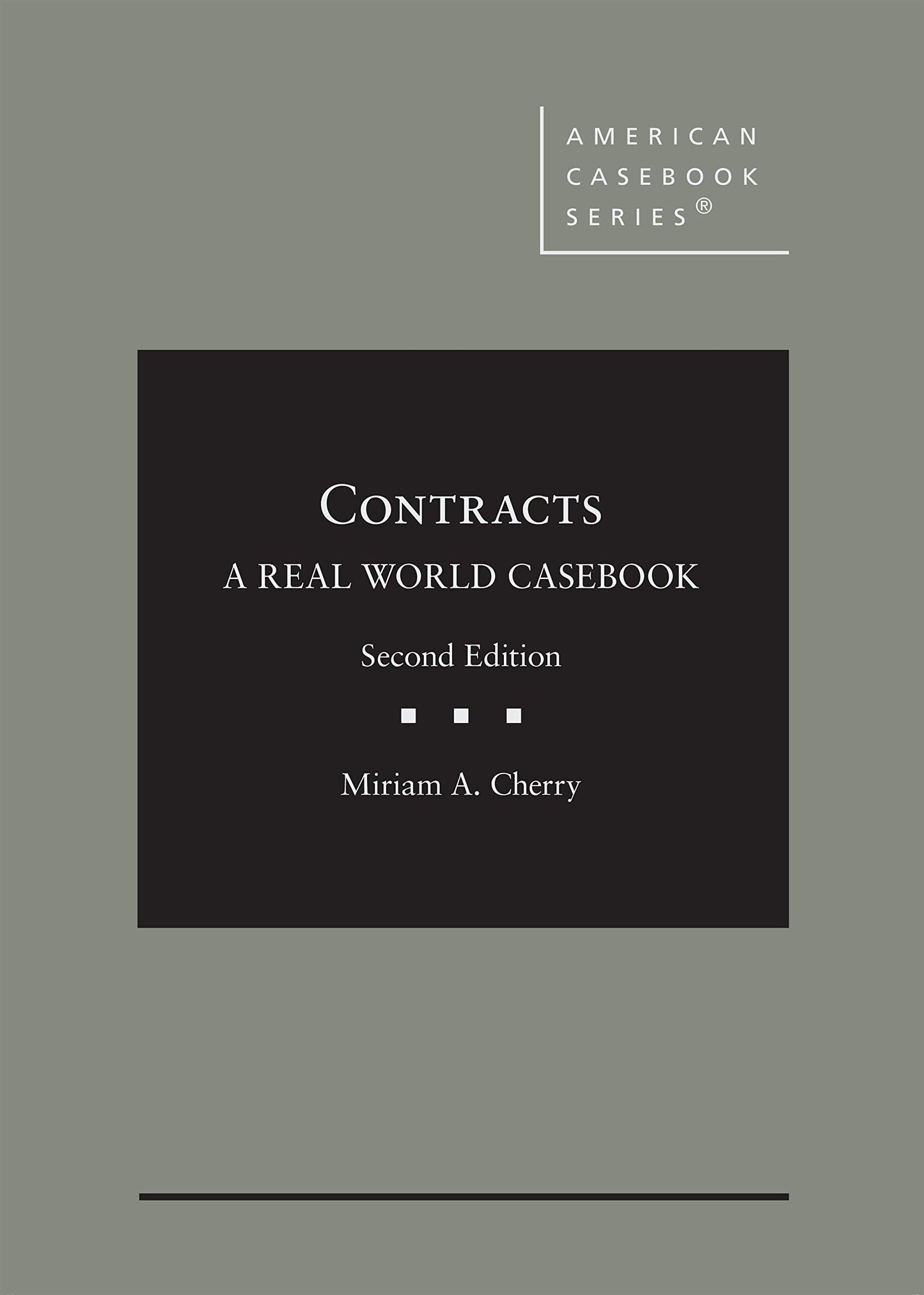 Contracts: A Real World Casebook (American Casebook Series)