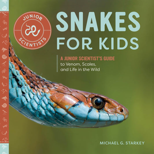 Snakes for Kids: A Junior Scientist's Guide to Venom, Scales, and Life in the Wild - 8698