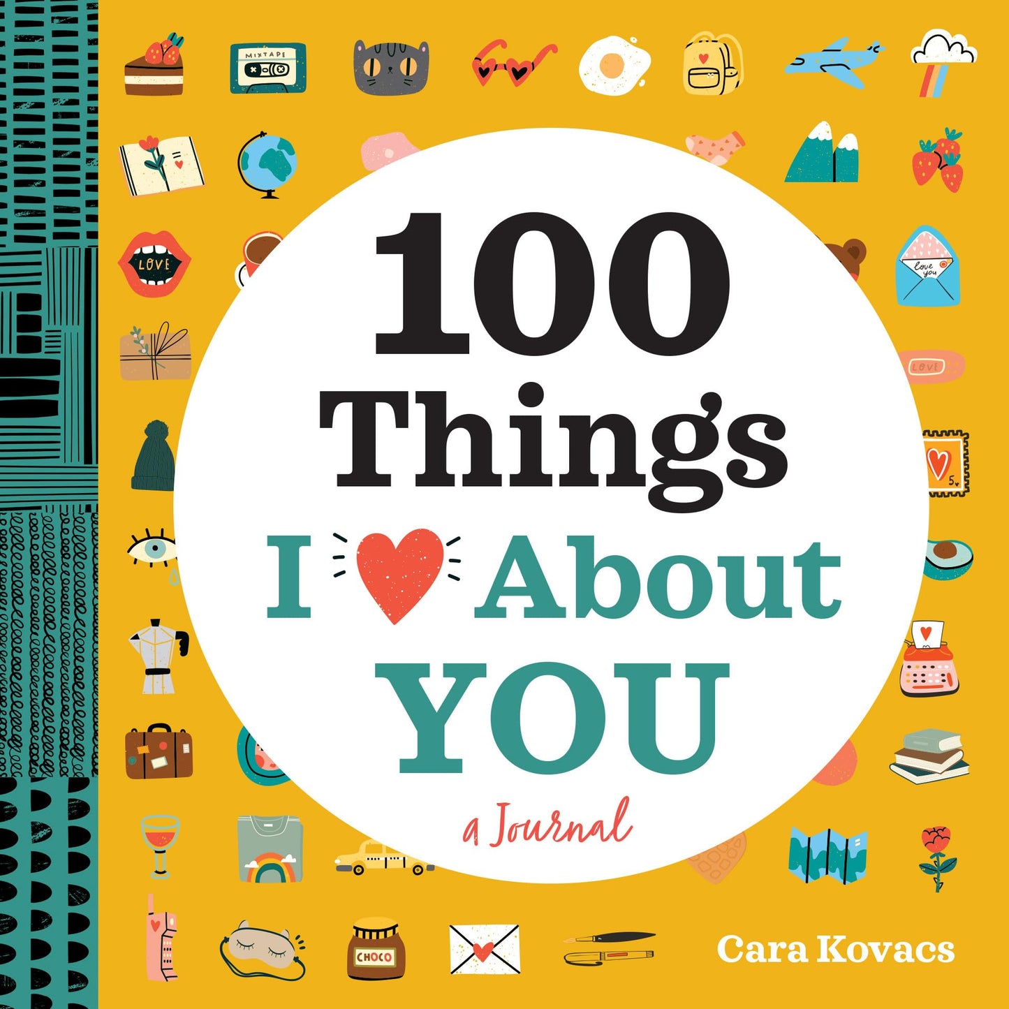 A Love Journal: 100 Things I Love about You (100 Things I Love About You Journal) - 3939