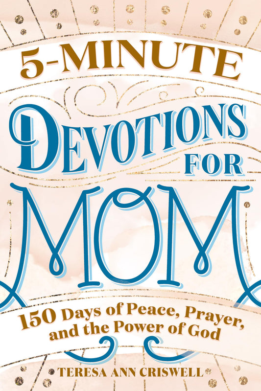 5-MINUTE DEVOTIONS FOR MOM: 150