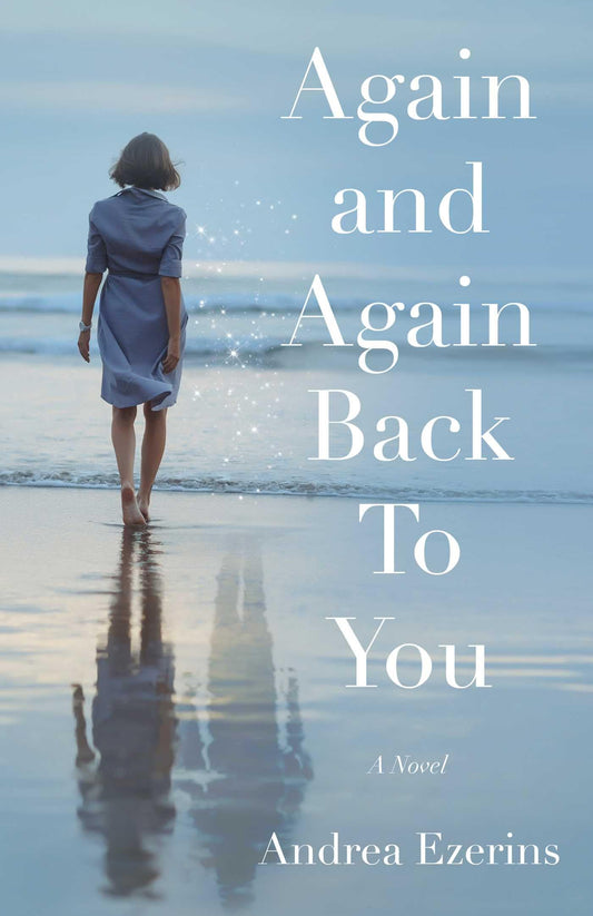 Again and Again Back To You: A Novel - 6048