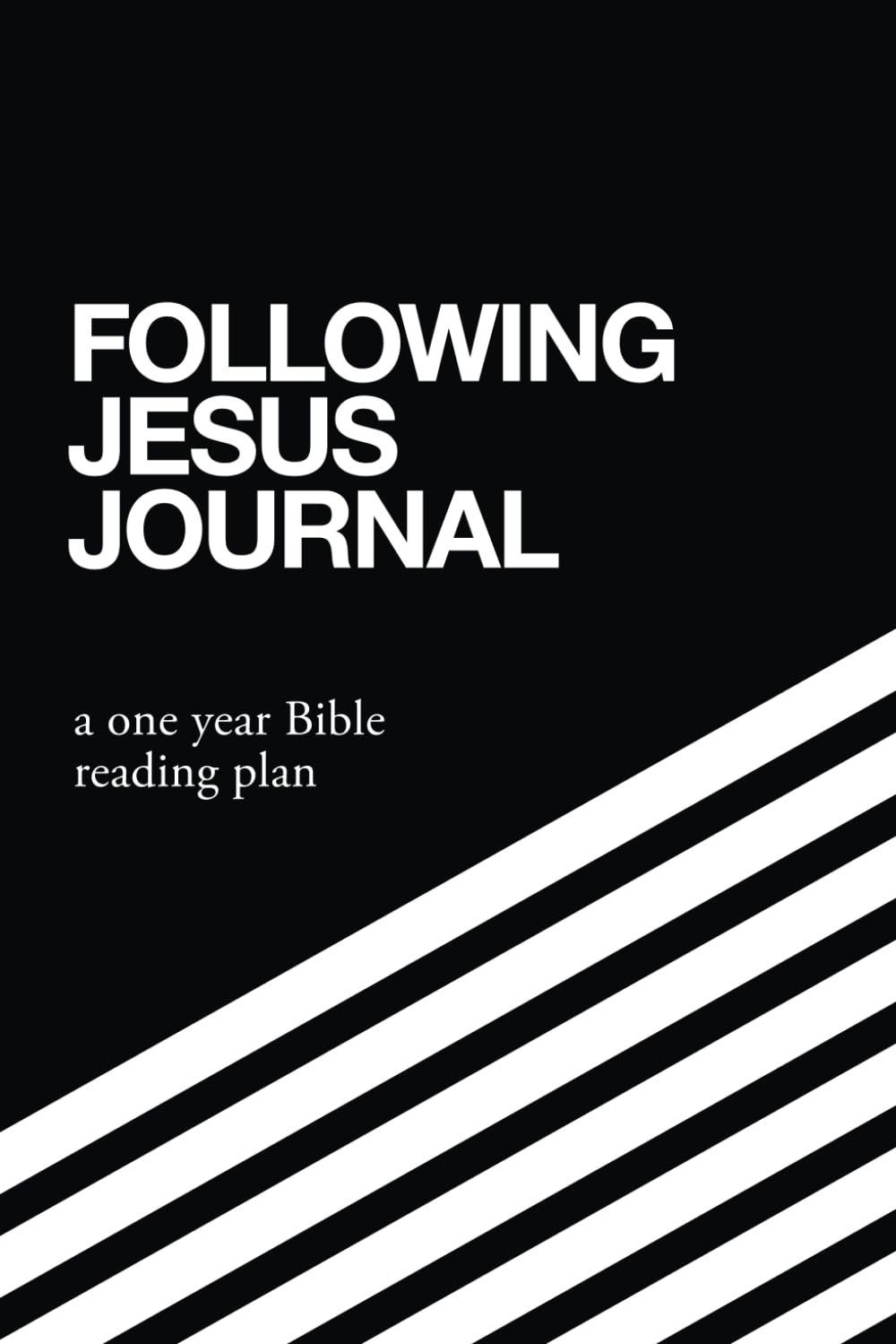 Following Jesus Journal: a one year Bible reading plan (Following Jesus Discipleship Resources) - 1718
