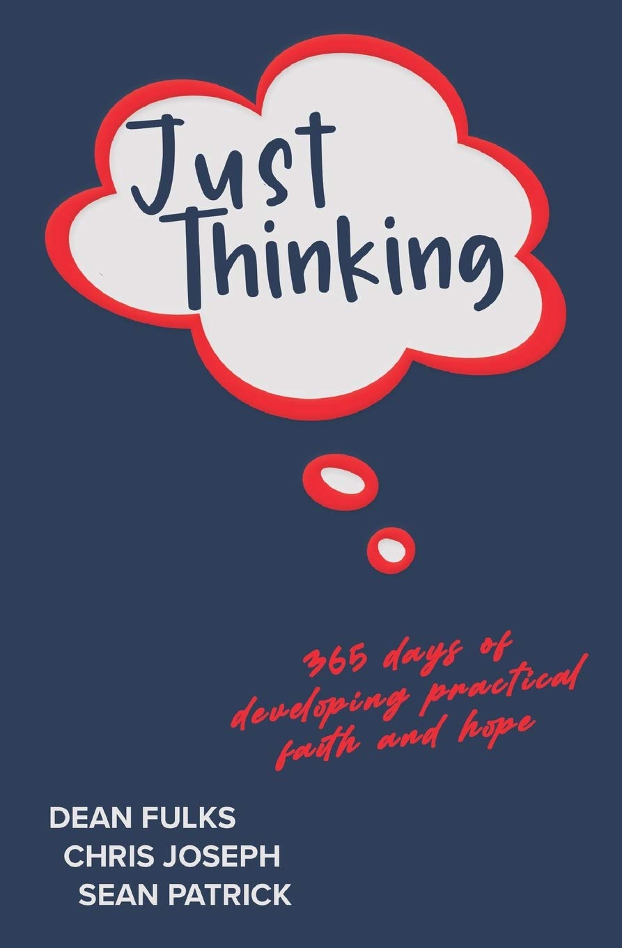 Just Thinking: 365 Days of Developing Practical Faith and Hope