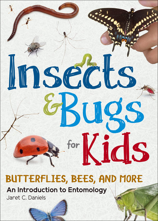 Insects & Bugs for Kids: An Introduction to Entomology (Simple Introductions to Science) - 207