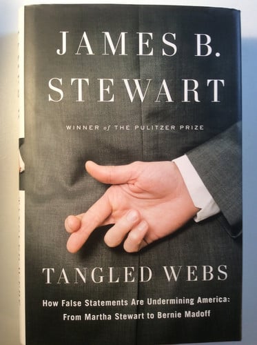 Tangled webs: how false statements are undermining America : from Martha Stewart to Bernie Madoff