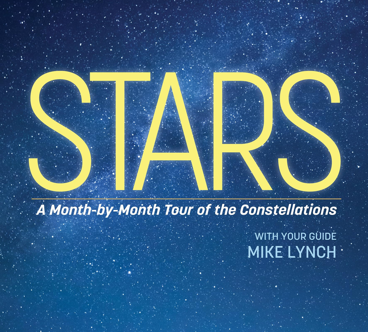 Stars: A Month-by-Month Tour of the Constellations - 4287