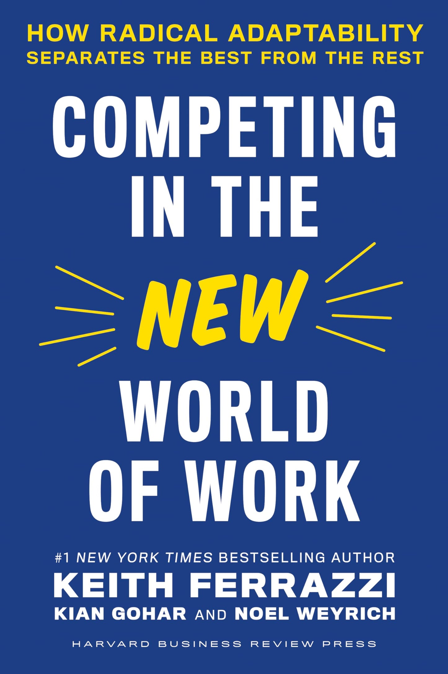 Competing in the New World of Work: How Radical Adaptability Separates the Best from the Rest - 5239