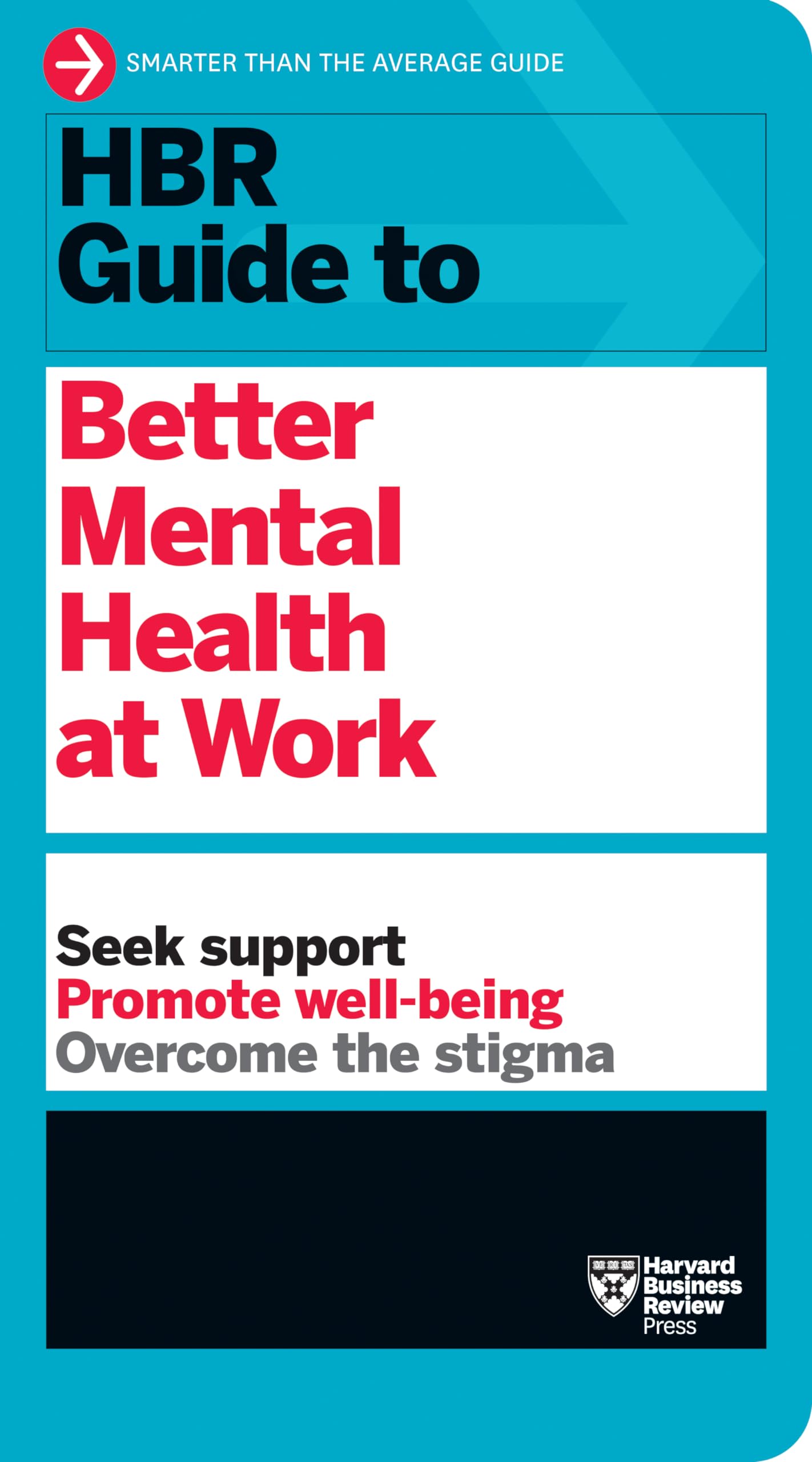 HBR Guide to Better Mental Health at Work (HBR Guide Series) - 2638