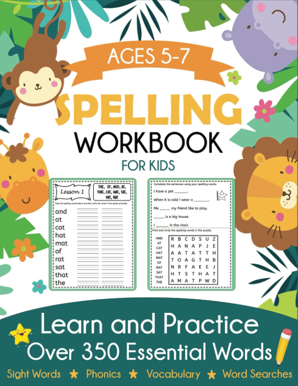 Spelling Workbook for Kids Ages 5-7: Learn and Practice Over 350 Essential Words Including Sight Words and Phonics Activities - 2276