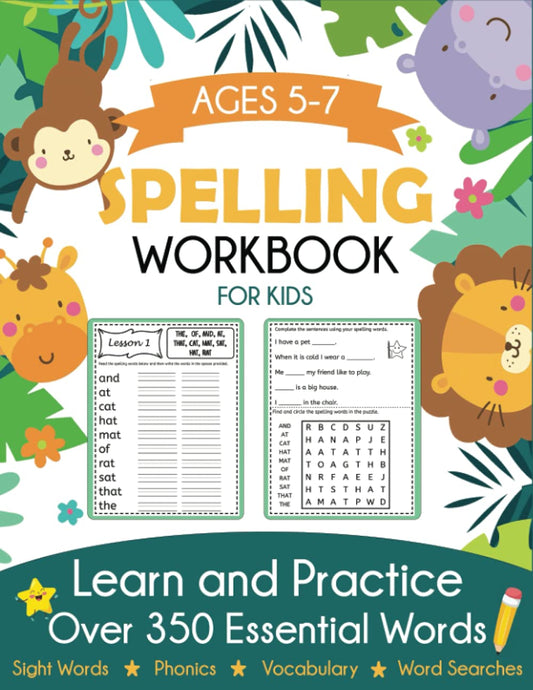 Spelling Workbook for Kids Ages 5-7: Learn and Practice Over 350 Essential Words Including Sight Words and Phonics Activities - 2276