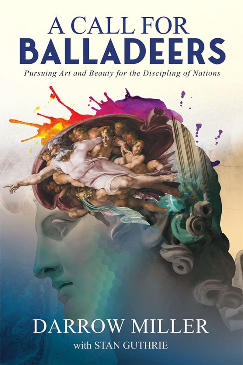 A Call for Balladeers: Pursuing Art and Beauty for the Discipling of Nations