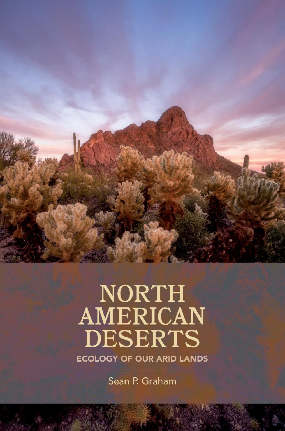 North American Deserts: Ecology of Our Arid Lands (W. L. Moody Jr. Natural History Series)