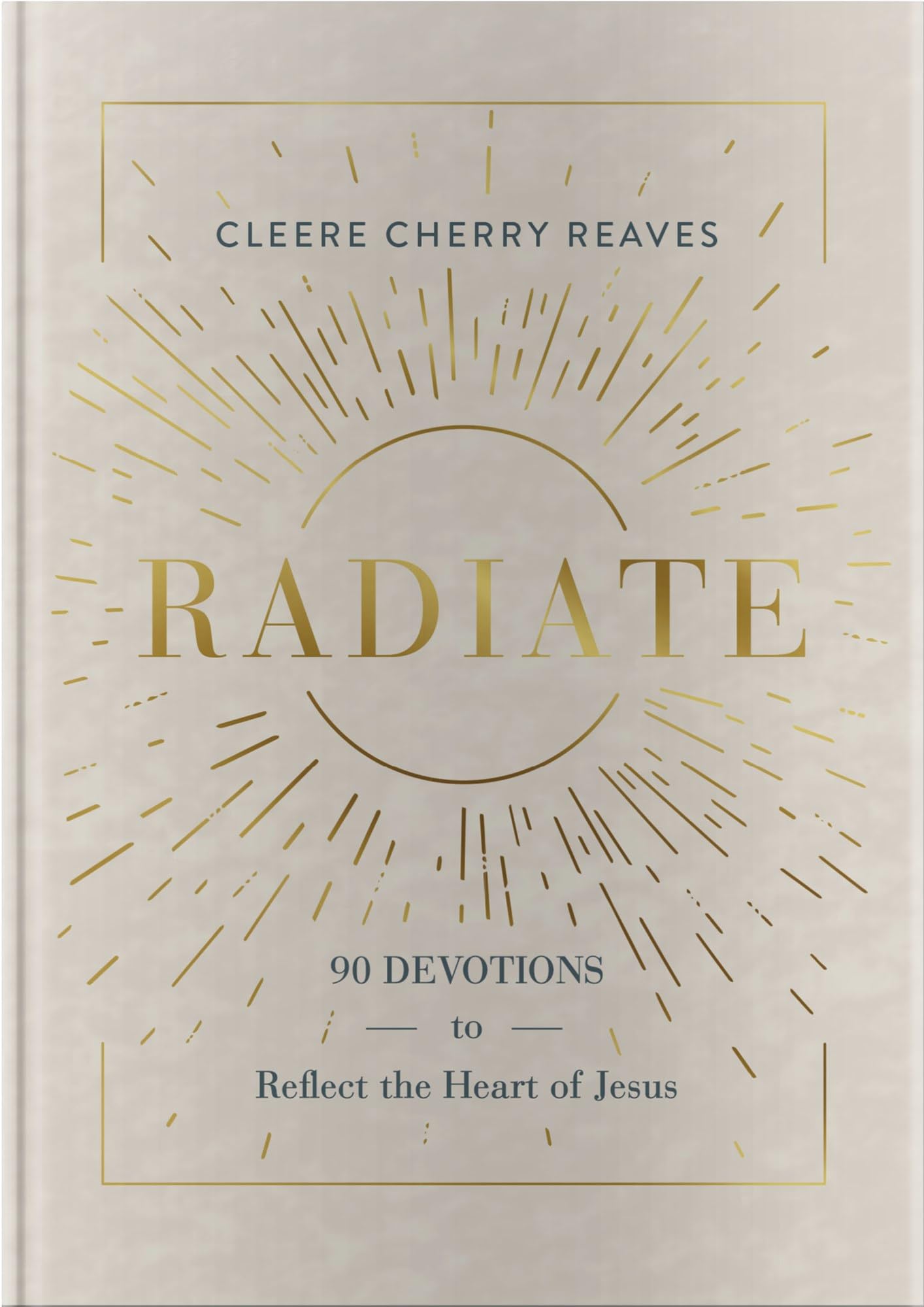 Radiate: 90 Devotions to Reflect the Heart of Jesus - 2451
