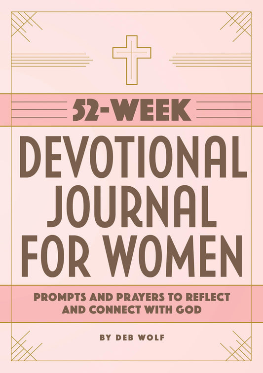 52-Week Devotional Journal for Women: Prompts and Prayers to Reflect and Connect with God - 1370