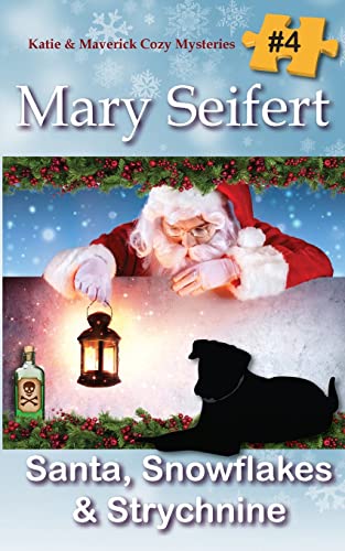 Santa, Snowflakes, & Strychnine (Katie and Maverick Cozy Mysteries)