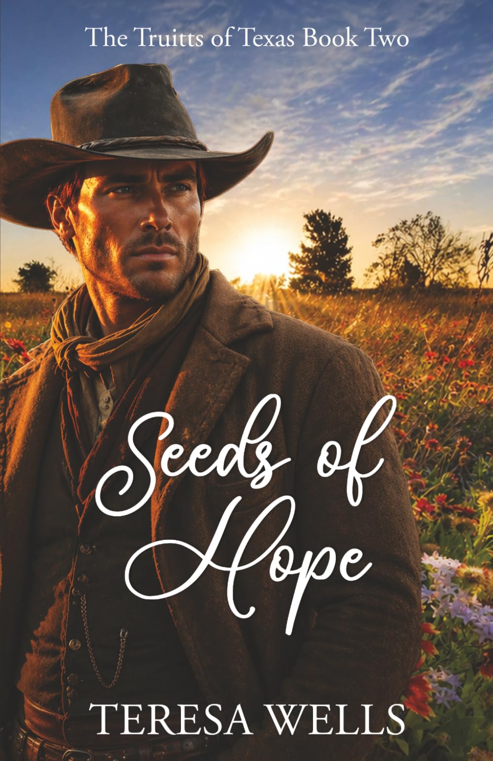 Seeds of Hope: A Christian Historical Romance Set in 1896 Texas (The Truitts of Texas)