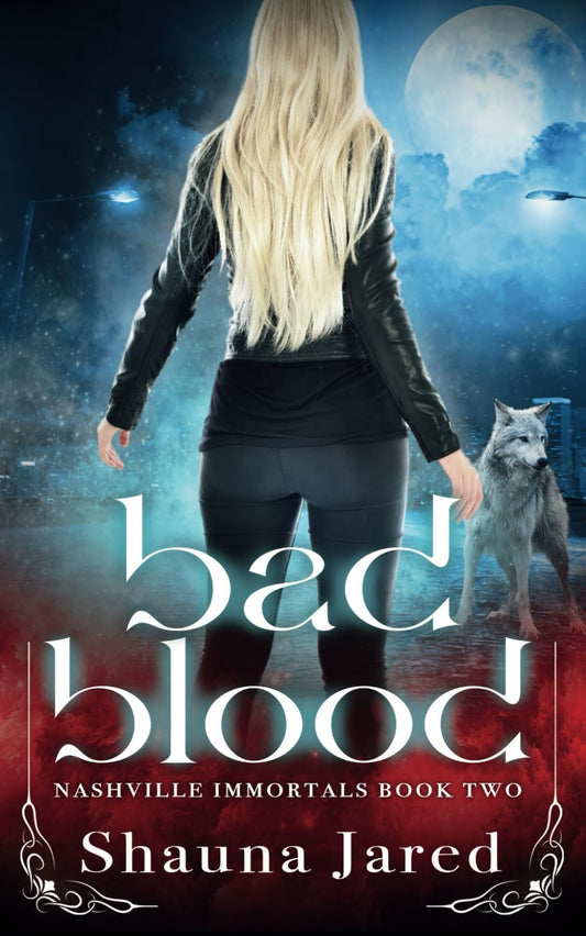 Bad Blood: Nashville Immortals Book Two - 6611