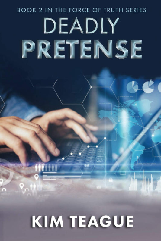 Deadly Pretense (The Force of Truth)
