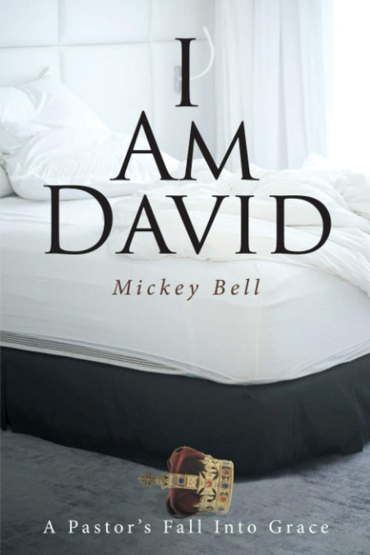 I Am David: A Pastor's Fall Into Grace