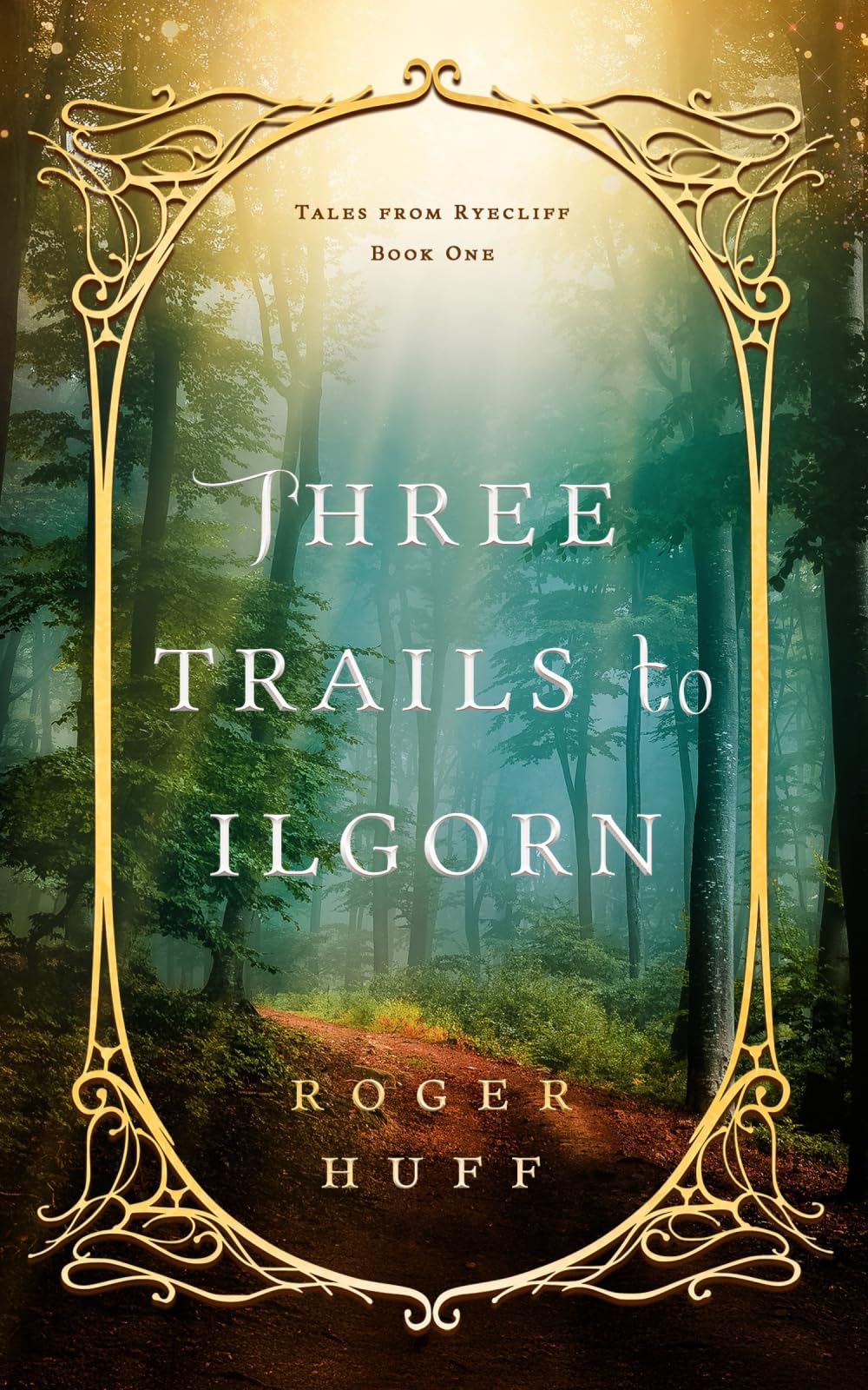 Three Trails to Ilgorn (Tales from Ryecliff)