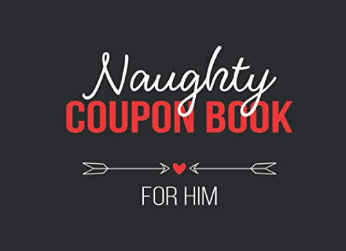 Naughty Coupon Book for Him: Dirty Fun Ideas For Sexual Adventures in the Bedroom | Sexy Gift for Valentine's, Birthdays and Anniversaries - 204