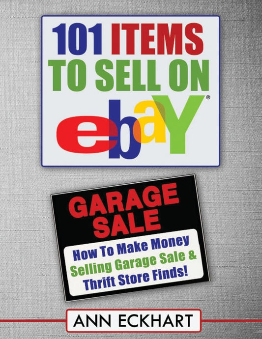 101 Items To Sell On Ebay (LARGE PRINT EDITION): How to Make Money Selling Garage Sale & Thrift Store Finds (Beginner Guide Books) - 2746