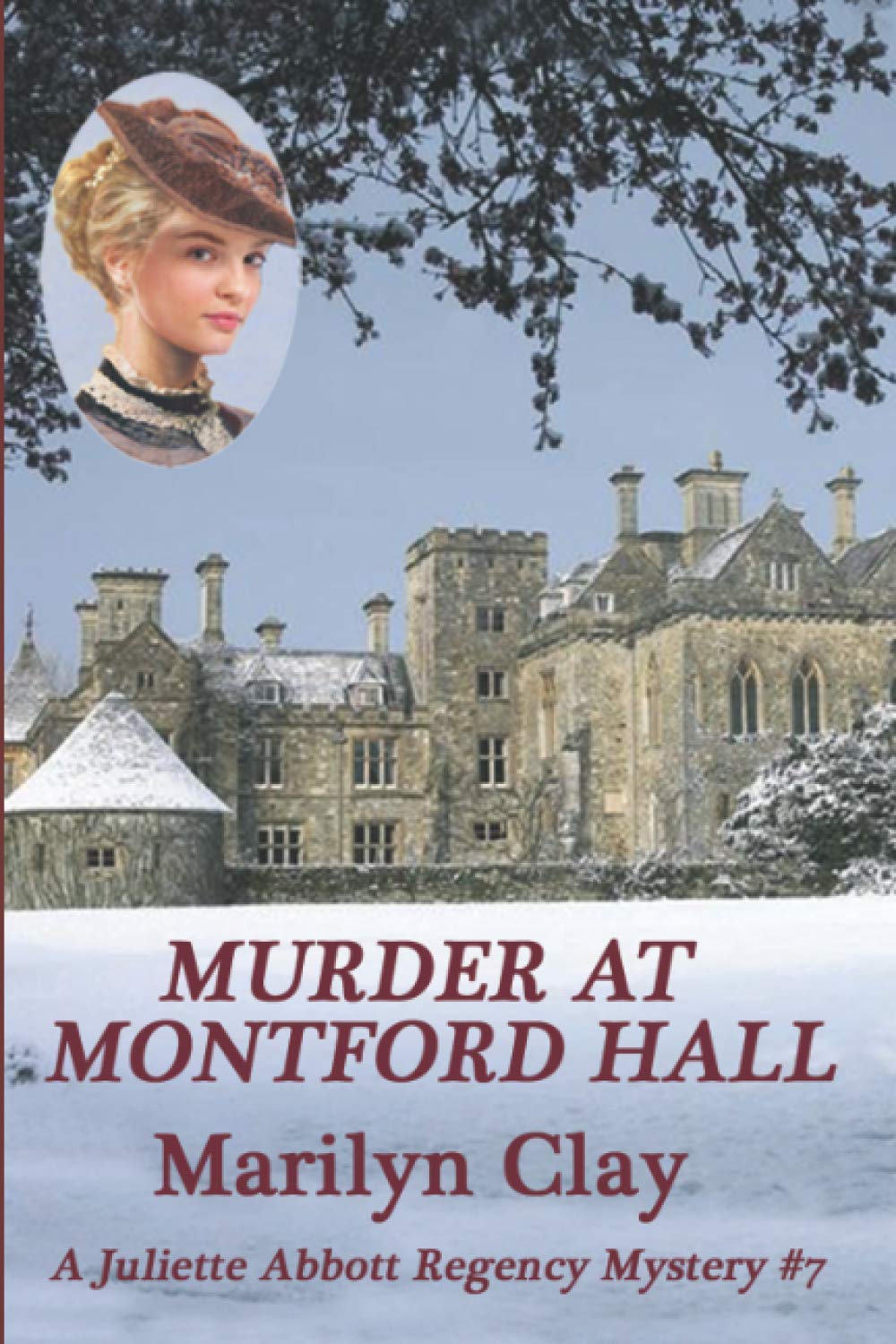 MURDER AT MONTFORD HALL: A Juliette Abbott Regency Mystery (Juliette Abbott Regency Mystery Series)