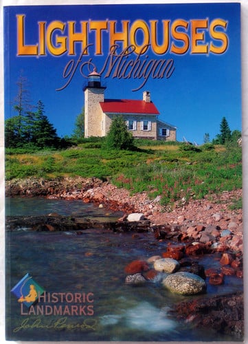 Lighthouses of Michigan: historic landmarks