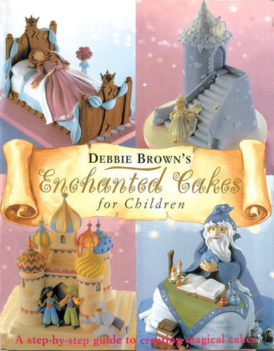Debbie Brown's enchanted cakes for children