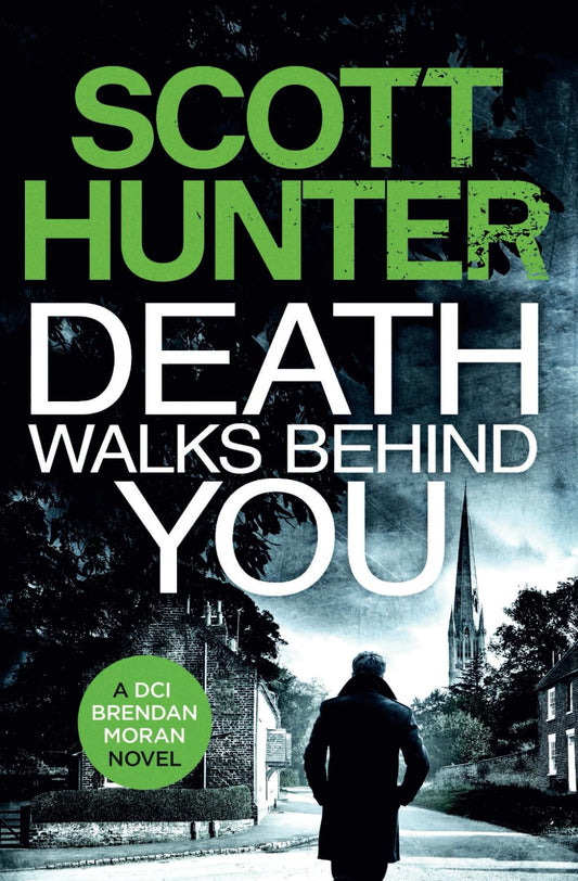 Death Walks Behind You: DCI Brendan Moran # 3 (The Irish Detective: DCI Brendan Moran Crime Thrillers)