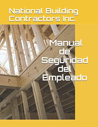National Building Contractors Inc. Manual de Seguridad del Empleado (Spanish Edition)