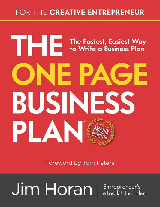 The One Page Business Plan for the Creative Entrepreneur: The Fastest, Easiest Way to Write a Business Plan - 2859