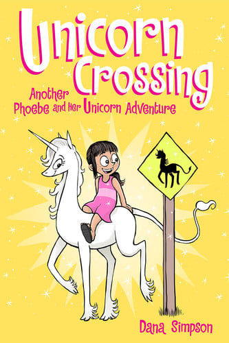 Unicorn crossing: another Phoebe and her unicorn adventure