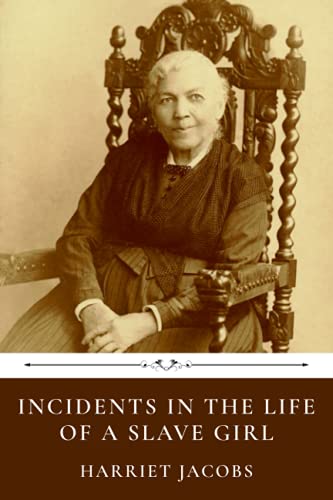 Incidents in the Life of a Slave Girl by Harriet Jacobs - 6578