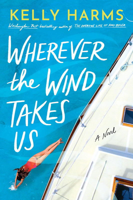 Wherever the Wind Takes Us: A Novel - 2884