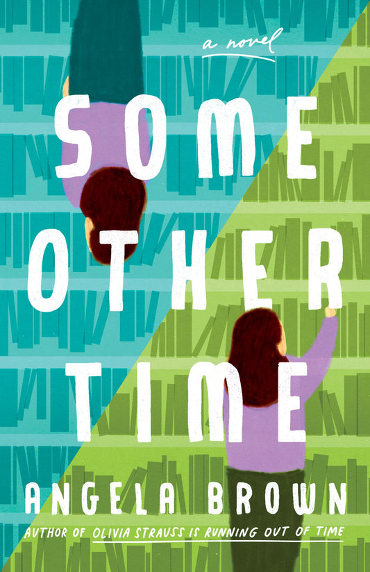 Some Other Time: A Novel
