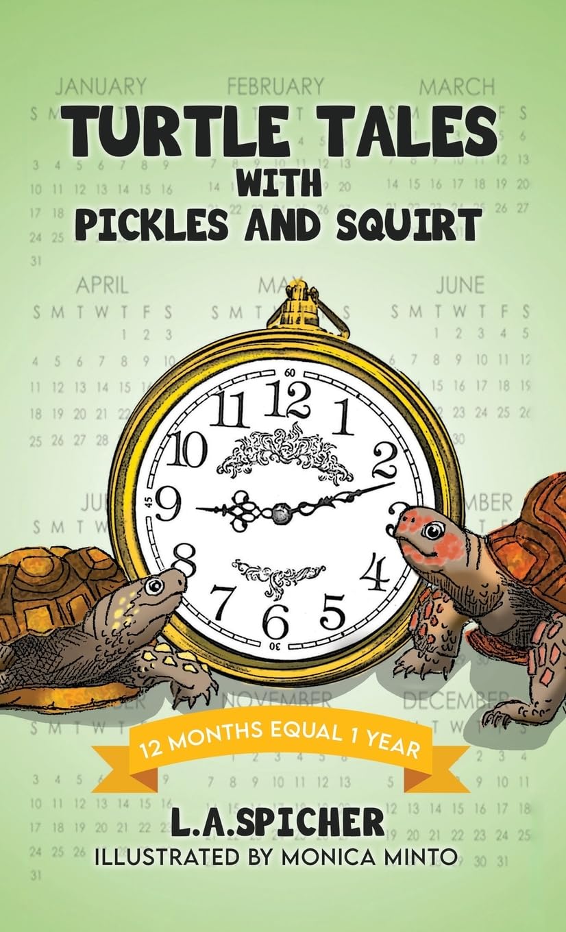 Turtle Tales with Pickles and Squirt: 12 Months Equal 1 Year