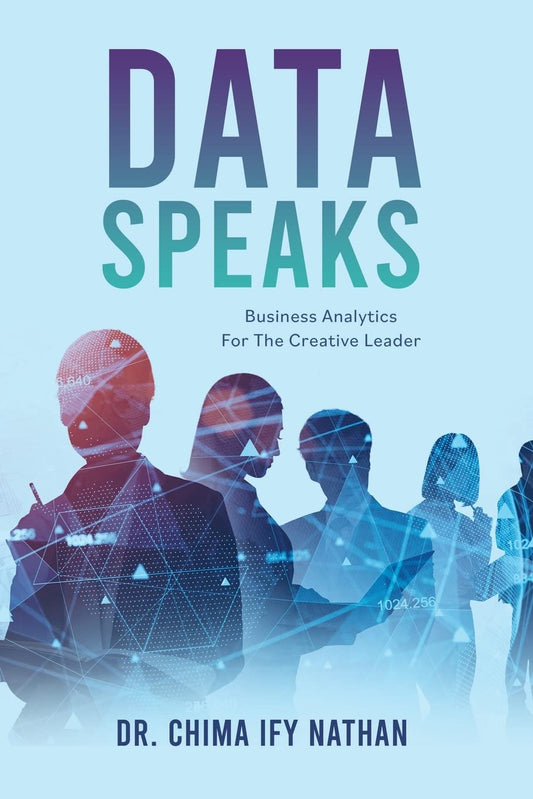 Data Speaks: Business Analytics For The Creative Leader - 5510