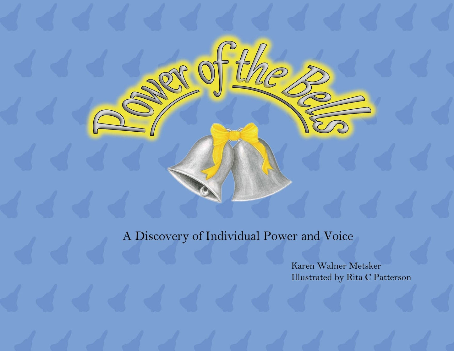 Power of the Bells: A Discovery of Individual Power and Voice