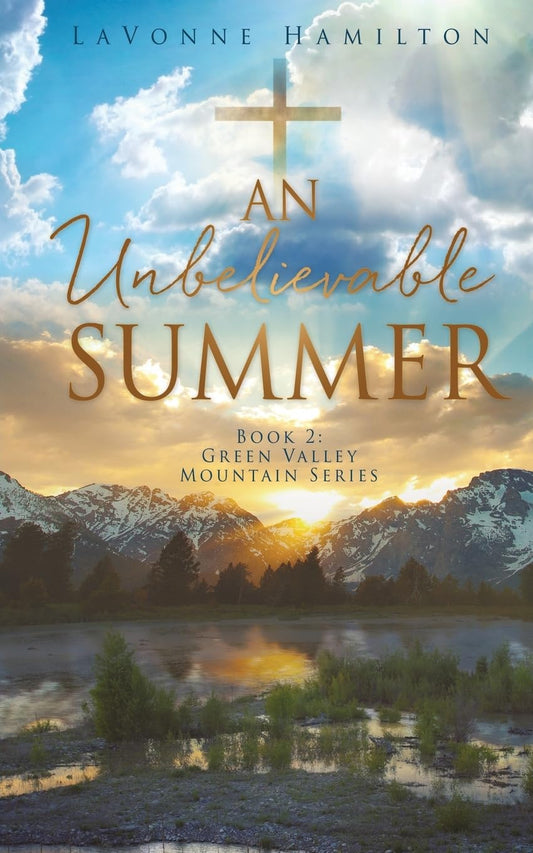 An Unbelievable Summer (Green Valley Mountain)