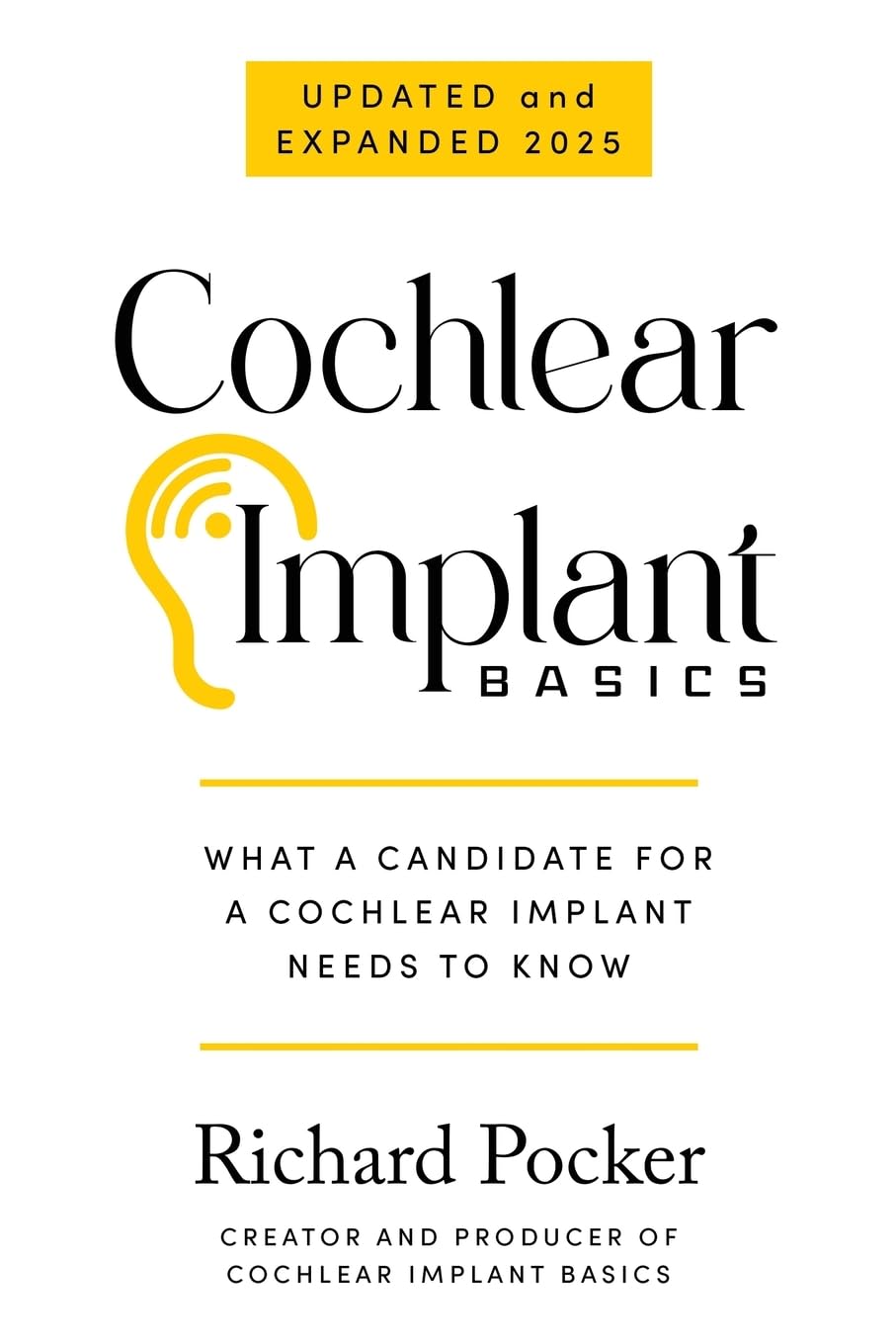 Cochlear Implant Basics, What a Candidate for a Cochlear Implant Needs to Know