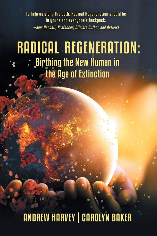 Radical Regeneration:: Birthing the New Human in the Age of Extinction - 5030